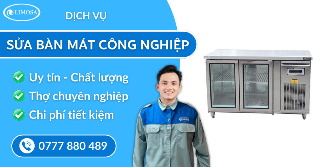 Sửa bàn mát công nghiệp suatulanhlimosa