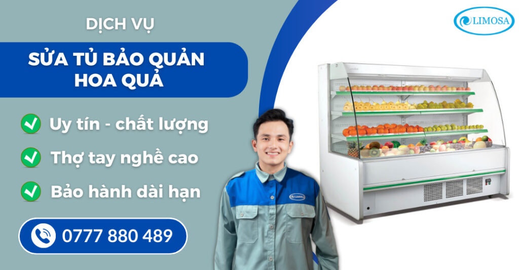 Sửa tủ bảo quản hoa quả suatulanhlimosa